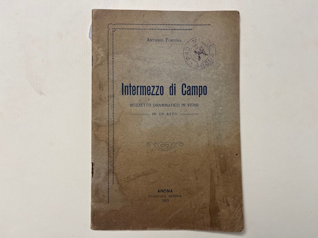 Intermezzo di campo. Bozzetto drammatico in versi in un atto